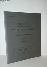The War Dead of the Commonwealth Ranville War Cemetry Part II 1939 - 1945