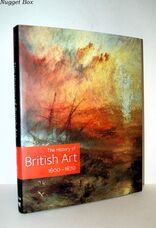 The History of British Art, Volume 2 1600-1870