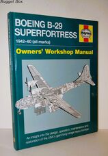 Boeing B-29 Superfortress Owners’ Workshop Manual 1942–60