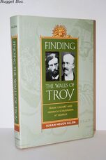 Finding the Walls of Troy – Frank Calvert & Heinrich Schliemann At