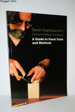 David Charlesworth's Furniture Making Techniques A Guide to Handtools and