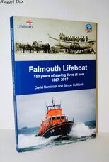 Falmouth Lifeboat 150 Years of Saving Lives At Sea 1867-2017