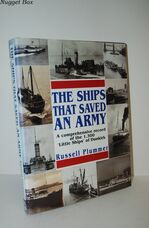 The Ships That Saved an Army - a Comprehensive Record of the 1,300 Little