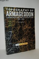 Topography of Armageddon British Trench Map Atlas of the Western Front,
