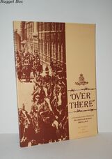 'Over There' a Commemorative History of the Old Leek Battery 1908 to 1919