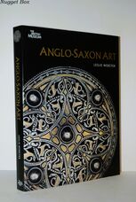 Anglo-Saxon Art A New History