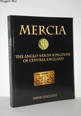 Mercia The Anglo-Saxon Kingdom of Central England