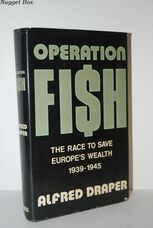 Operation Fish Race to Save Europe's Wealth, 1939-45