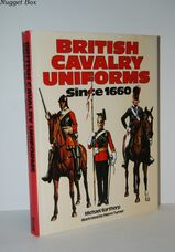 British Cavalry Uniforms Since 1660