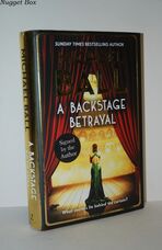 A Backstage Betrayal The New Novel from the West End Legend