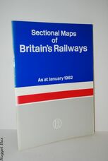 Sectional Maps of Britain's Railways As At January 1982