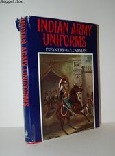 Indian Army Uniforms under the British from the 18th Century to 1947.