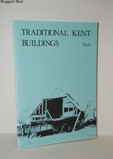 Traditional Kent Buildings Farmsteads No. 6