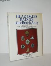 Head-Dress Badges of the British Army Volume Two From the End of the Great