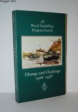 5th Royal Inniskilling Dragoon Guards Change and Challenge 1928-1978