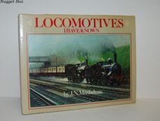 Locomotives I Have Known Locomotives I Have Known