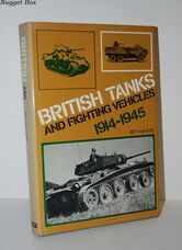 British Tanks and Fighting Vehicles, 1914-45