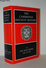The Cambridge Ancient History XI the High Empire A.D. 70-192 The Cambridge Ancient History XI the High Empire A.D. 70-192