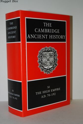 The Cambridge Ancient History XI the High Empire A.D. 70-192 The Cambridge Ancient History XI the High Empire A.D. 70-192