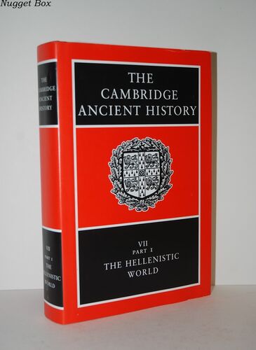 The Cambridge Ancient History VII Part 1 the Hellenistic World The Cambridge Ancient History VII Part 1 the Hellenistic World