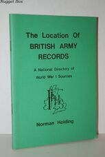 Location of British Army Records A National Directory of World War I