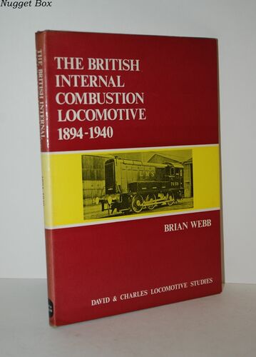 British Internal Combustion Locomotive, 1894-1940 British Internal Combustion Locomotive, 1894-1940