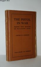 The Pistol in War - Training with Revolver and Self-Loading Pistol