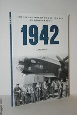 1942 the Second World War in the Air in Photographs