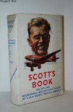 Scott`s Book the Life and Mildenhall-Melbourne Flight of C. W. A. Scott
