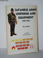 Japanese Army Uniforms and Equipment, 1939-45