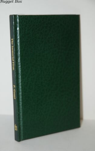 The Immortal First A PRIVATE Soldier's DIARY of HIS EXPERIENCES with the The Immortal First A PRIVATE Soldier's DIARY of HIS EXPERIENCES with the