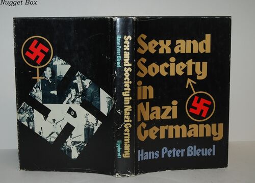 Sex and Society in Nazi Germany - Translated from the German by J. Maxwell Sex and Society in Nazi Germany - Translated from the German by J. Maxwell