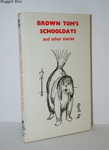 Brown Tom's School Days and Other Stories Brown Tom's School Days and Other Stories