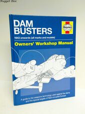 Dam Busters Manual A Guide to the Weapons Technology Used Against the Dams