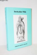 Derbyshire Wills Proved in the Prerogative Court of Canterbury 1575-1601