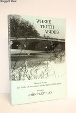 Where Truth Abides Diaries of the 4Th Duke of Newcastle-Under-Lyme