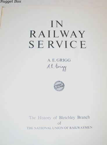 In Railway Service .. .  The History of Bletchley Branch of the National In Railway Service .. .  The History of Bletchley Branch of the National
