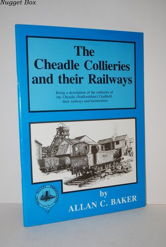 The Cheadle Collieries and Their Railways Being a Description of the The Cheadle Collieries and Their Railways Being a Description of the