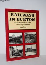 Railways in Burton and the Trent Valley Railways in Burton and the Trent Valley
