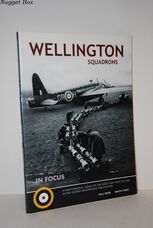 Wellington Squadrons in Focus The Pictorial History of the Vickers