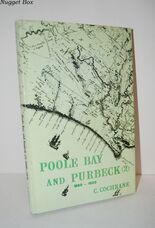Poole Bay and Purbeck 1660 -1920 V. 2