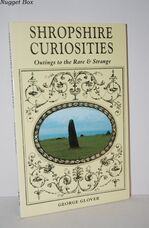 Shropshire Curiosities Outings to the Rare & Strange