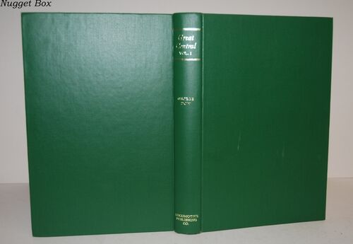 Great Central, Volume One The Progenitors 1813-1863 Great Central, Volume One The Progenitors 1813-1863