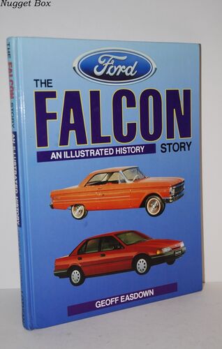 The Ford Falcon Story An Illustrated History The Ford Falcon Story An Illustrated History