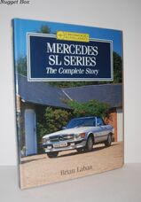 Mercedes SL Series The Complete Story