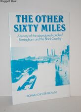The Other Sixty Miles A Survey of the Abandoned Canals of Birmingham and
