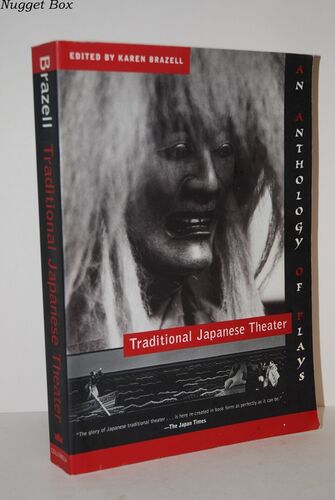 Traditional Japanese Theater An Anthology of Plays Traditional Japanese Theater An Anthology of Plays