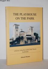 Playhouse on the Park History of the Devonshire Park Theatre, Eastbourne