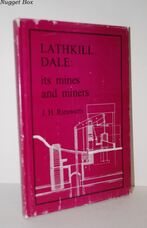 Lathkill Dale Its Mines and Miners