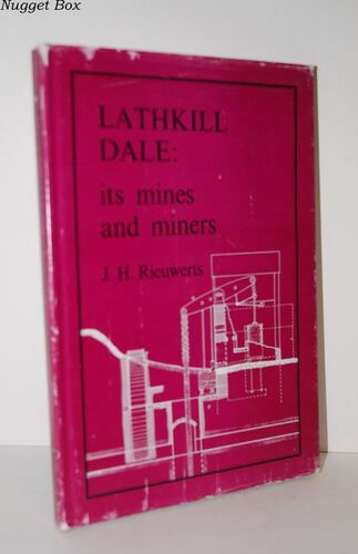 Lathkill Dale Its Mines and Miners Lathkill Dale Its Mines and Miners